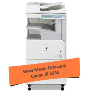 Sewa Mesin Fotocopy Canon iR 3245