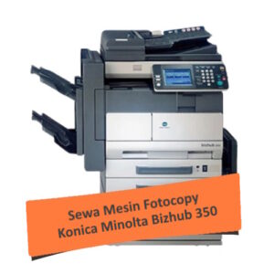 Sewa Mesin Fotocopy Konica Minolta Bizhub 350