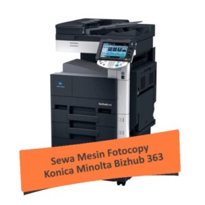 Sewa Mesin Fotocopy Konica Minolta Bizhub 363