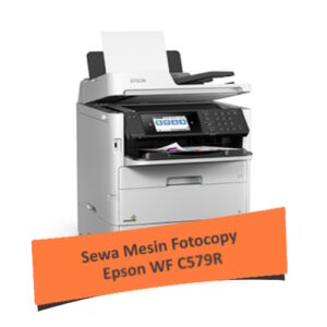 Sewa Mesin Fotocopy Warna Epson WF C579R
